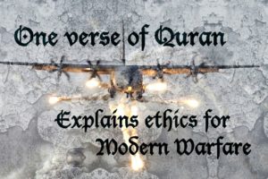 Quran guides ethics of modern warfare